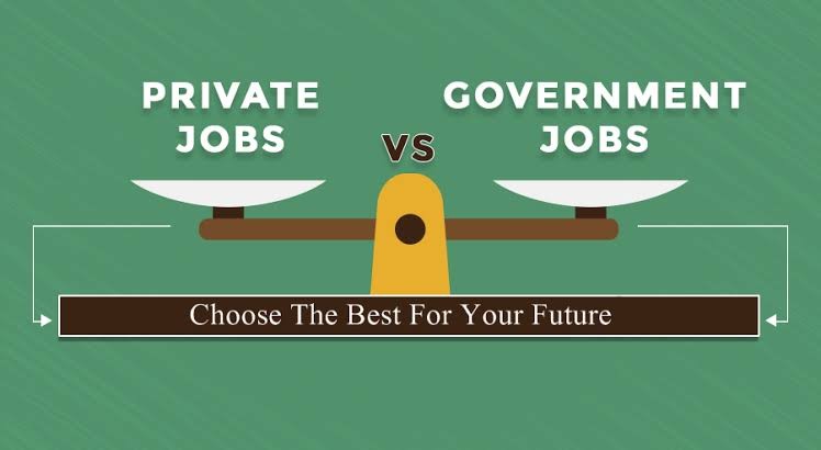 Government Job vs. Private Job